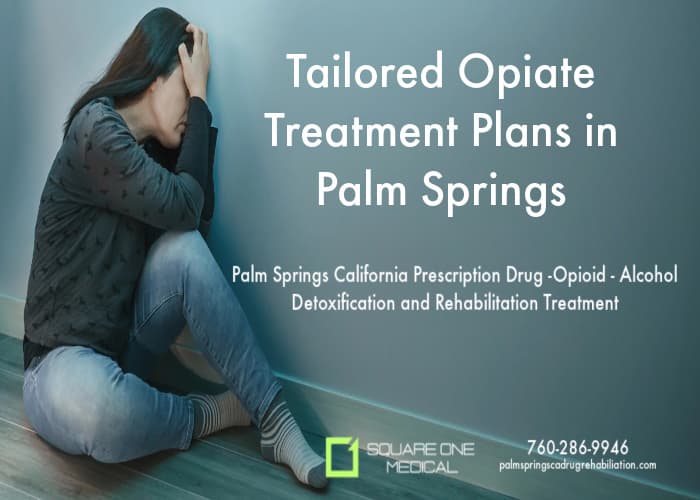 Image with Tailored-Opiate-Treatment-Plans-in-Palm-Springs-Palm-Springs-CA-760-286-9946